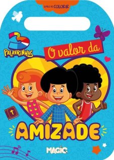 Livro **colorir/ler Carregue-Me 3 Palavrinhas o Valor da Amizade 32Pg - Magic Kids